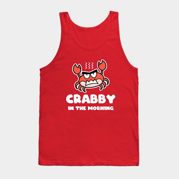 Crabby in the Morning Tank Top by rojakdesigns